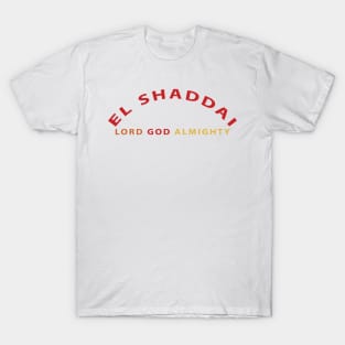 El Shaddai Lord God Almighty Inspirational Christian T-Shirt